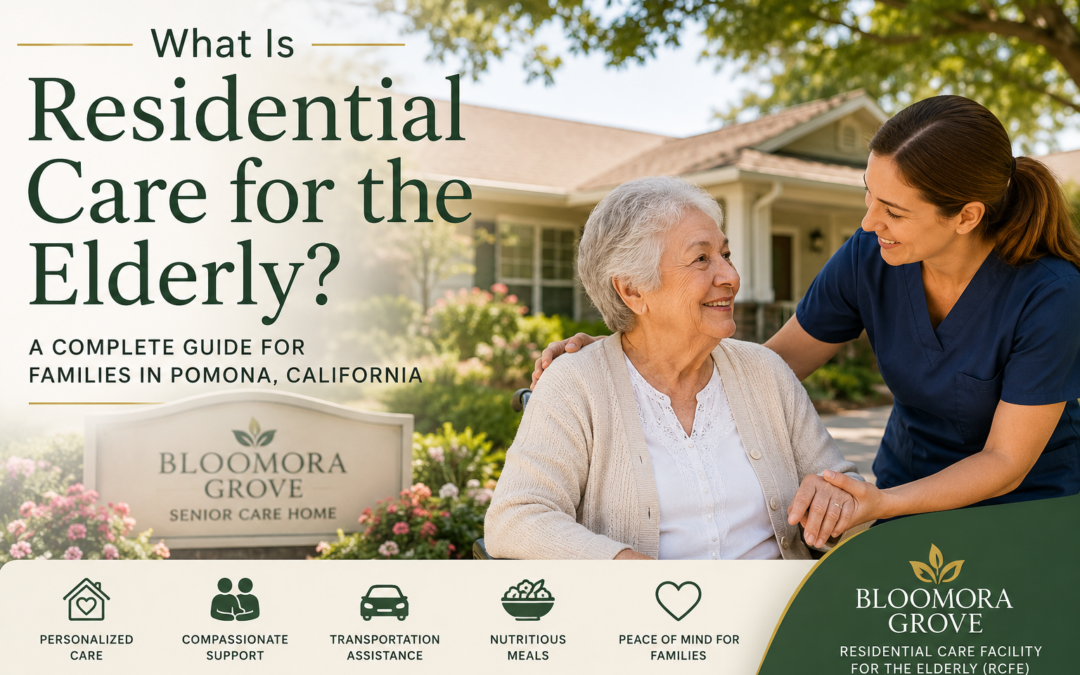 Residential Care Facility for the Elderly? A Complete RCFE Guide for Families in Pomona, California